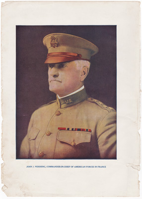 JOHN J. PERSHING
Commander-in-Chief of the American Forces in France